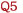 Q5